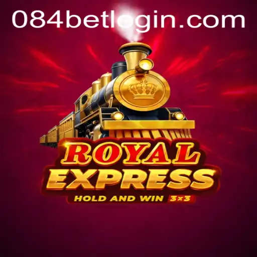 Explore Royal Express: The Game and 084bet PH Login